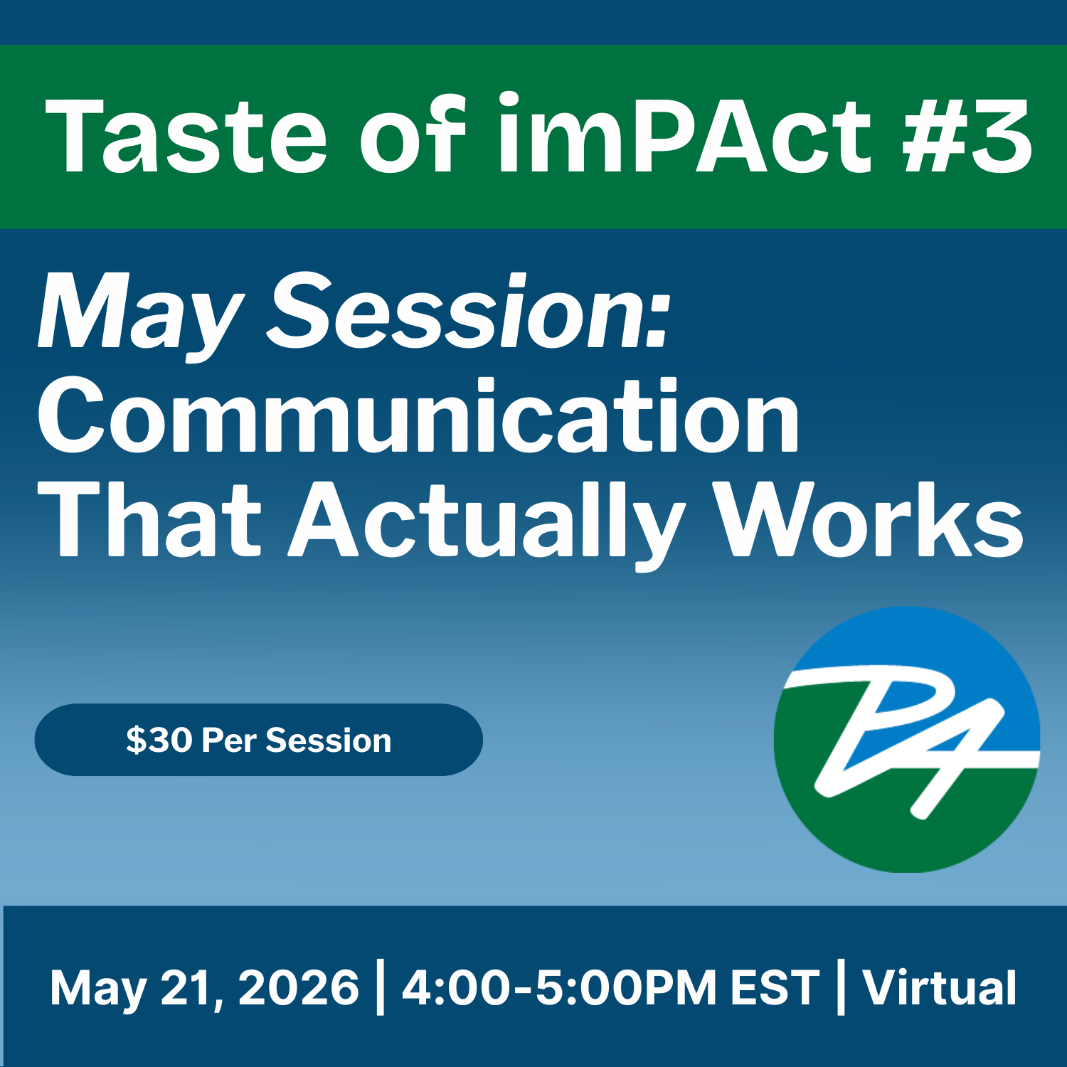 Taste of imPAct Monthly Topic: Communication That Actually Works