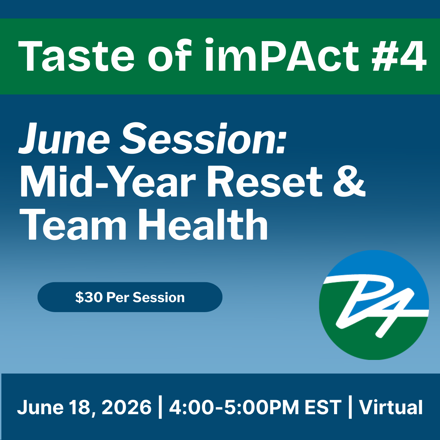 Taste of imPAct Monthly Topic: &nbsp;Mid-Year Reset &amp; Team Health