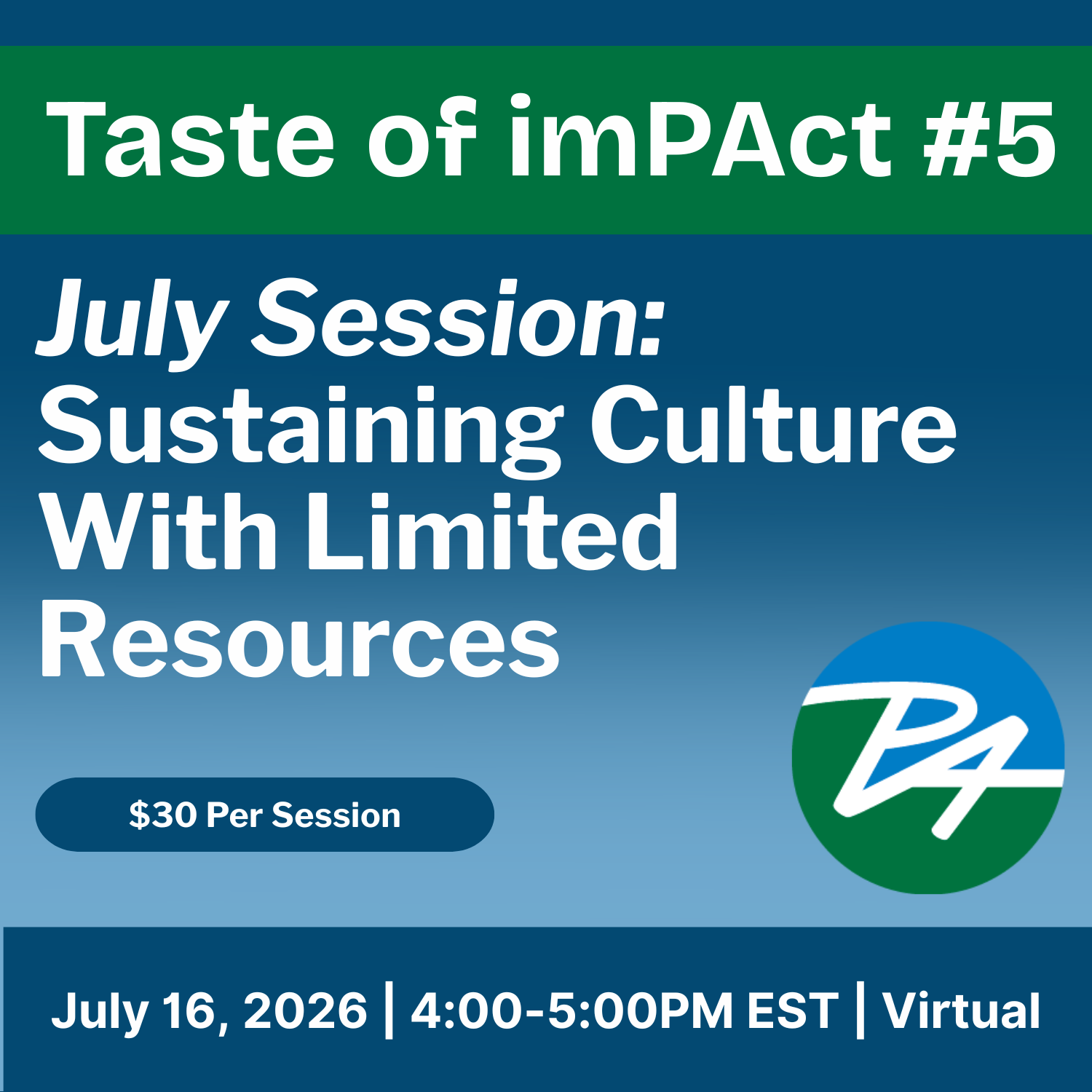 Taste of imPAct Monthly Topic: Sustaining Culture with Limited Resources