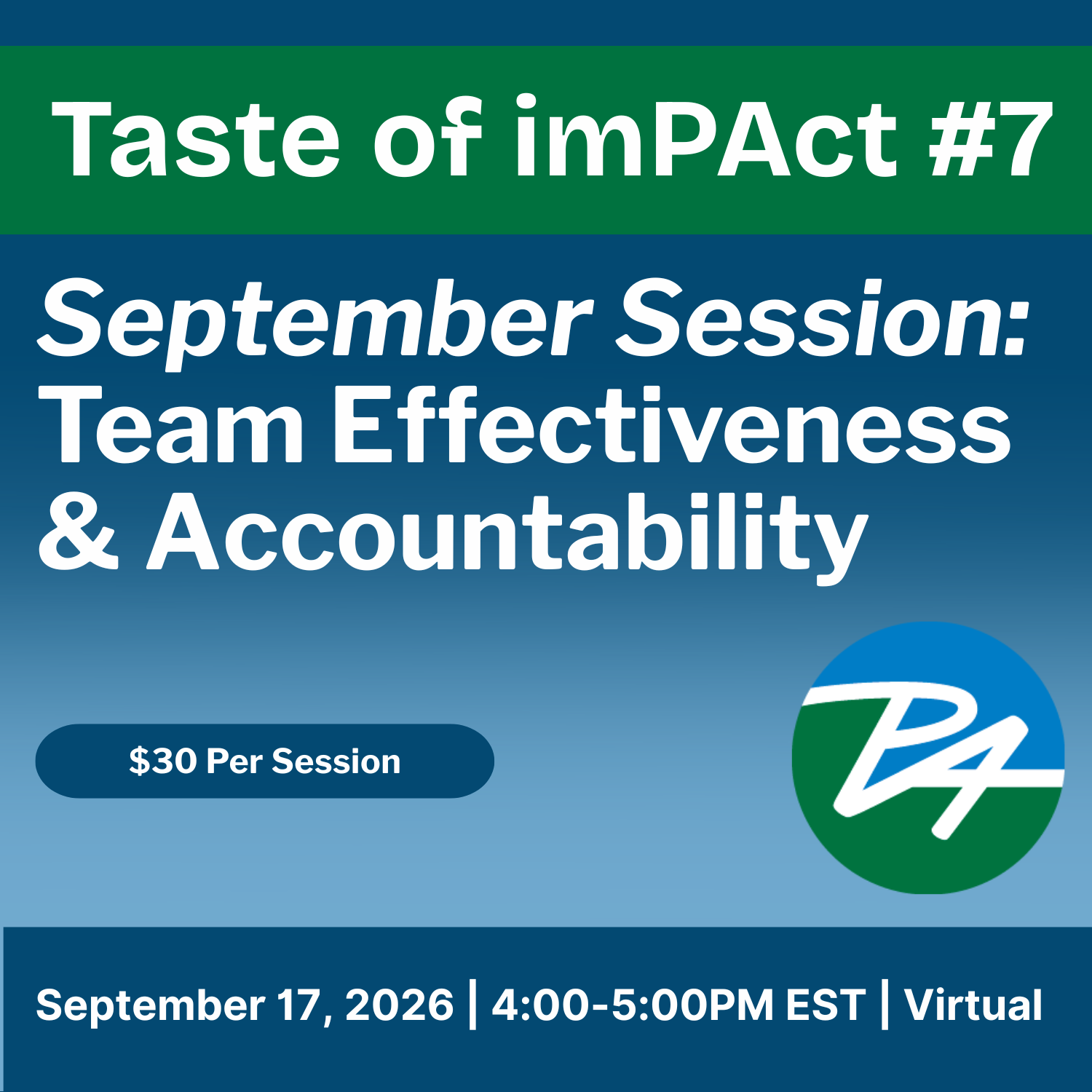 Taste of imPAct Monthly Topic: Team Effectiveness &amp; Accountability
