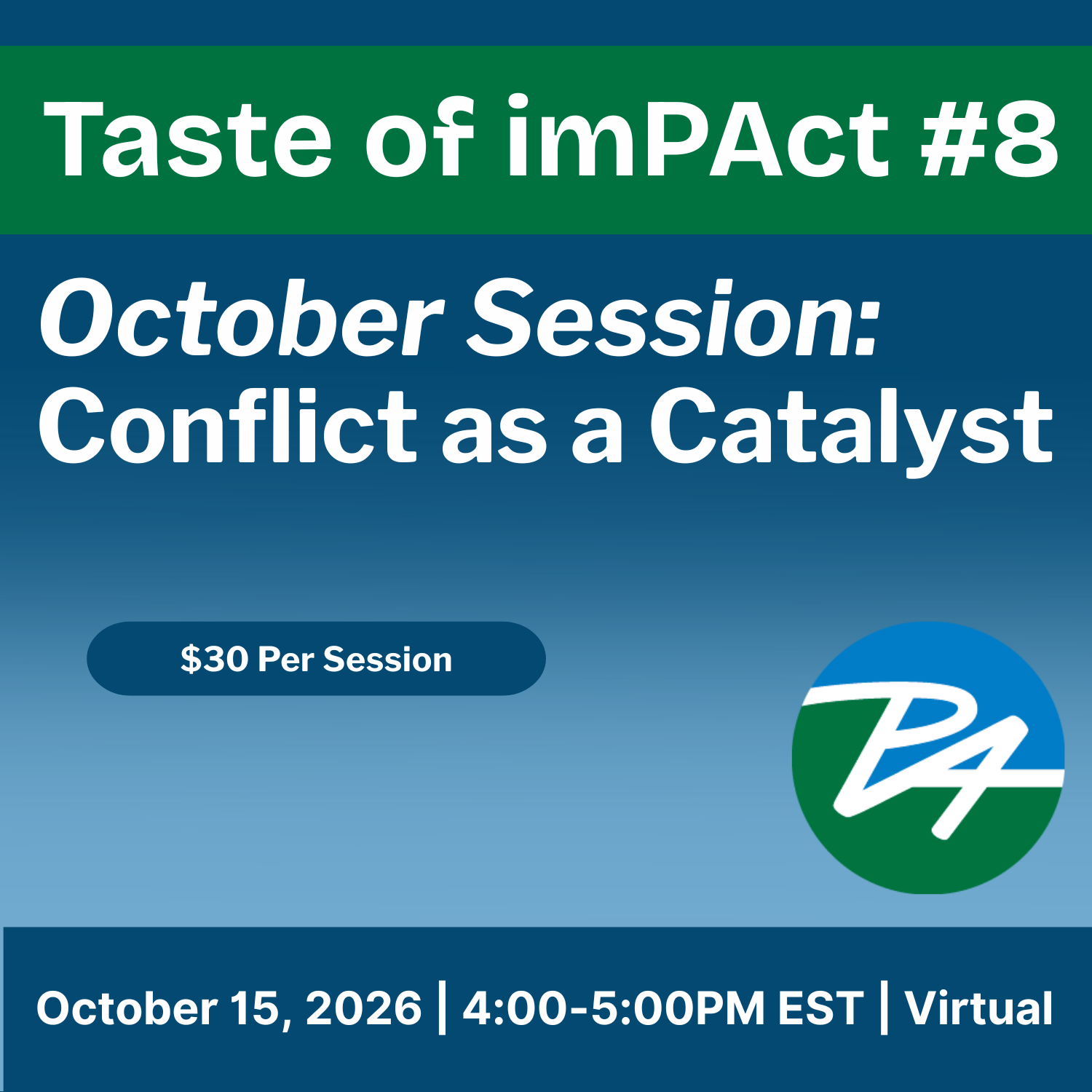 Taste of imPAct Monthly Topic: Conflict as a Catalyst