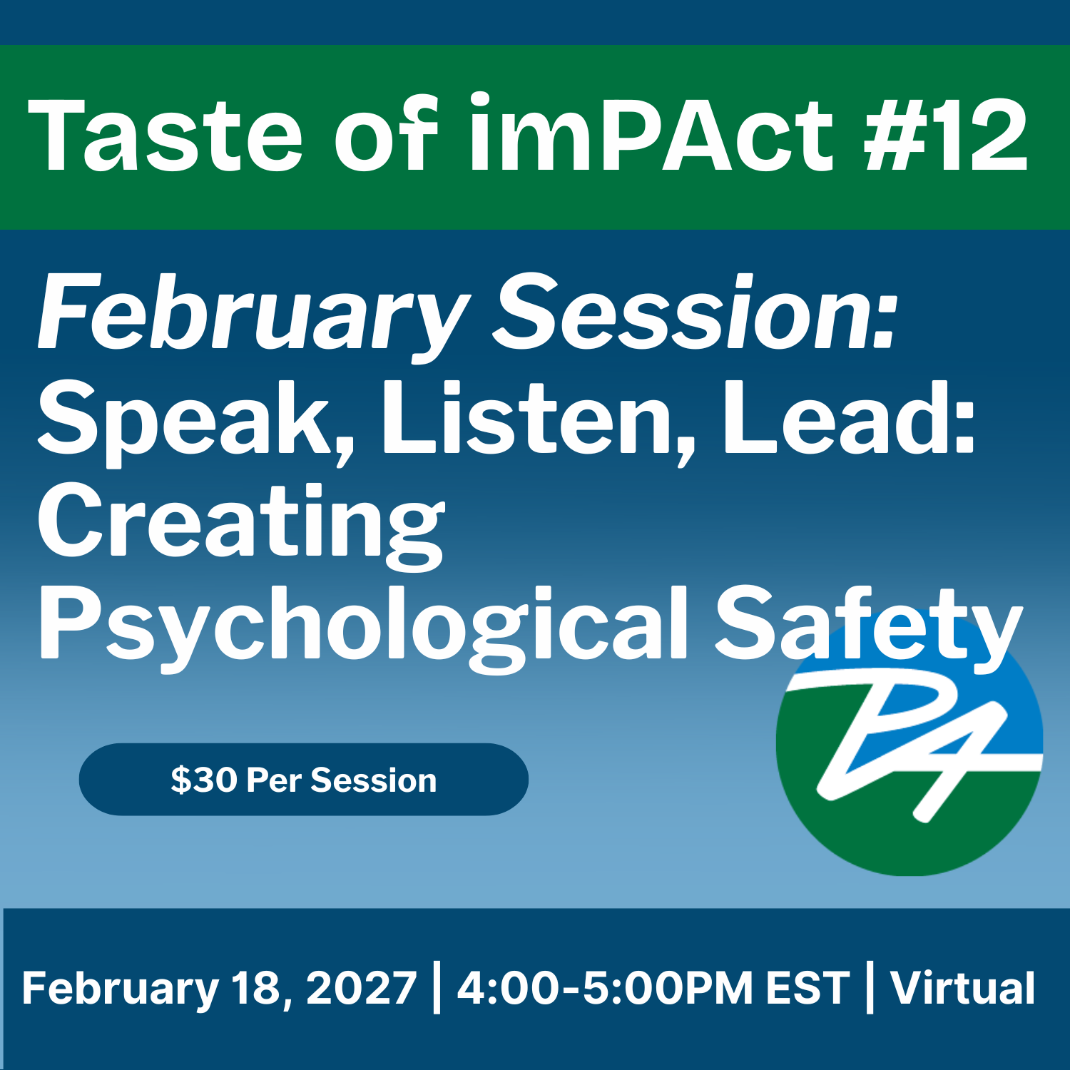 Taste of imPAct Monthly Topic: Speak, Listen, Lead: Creating Psychological Safety