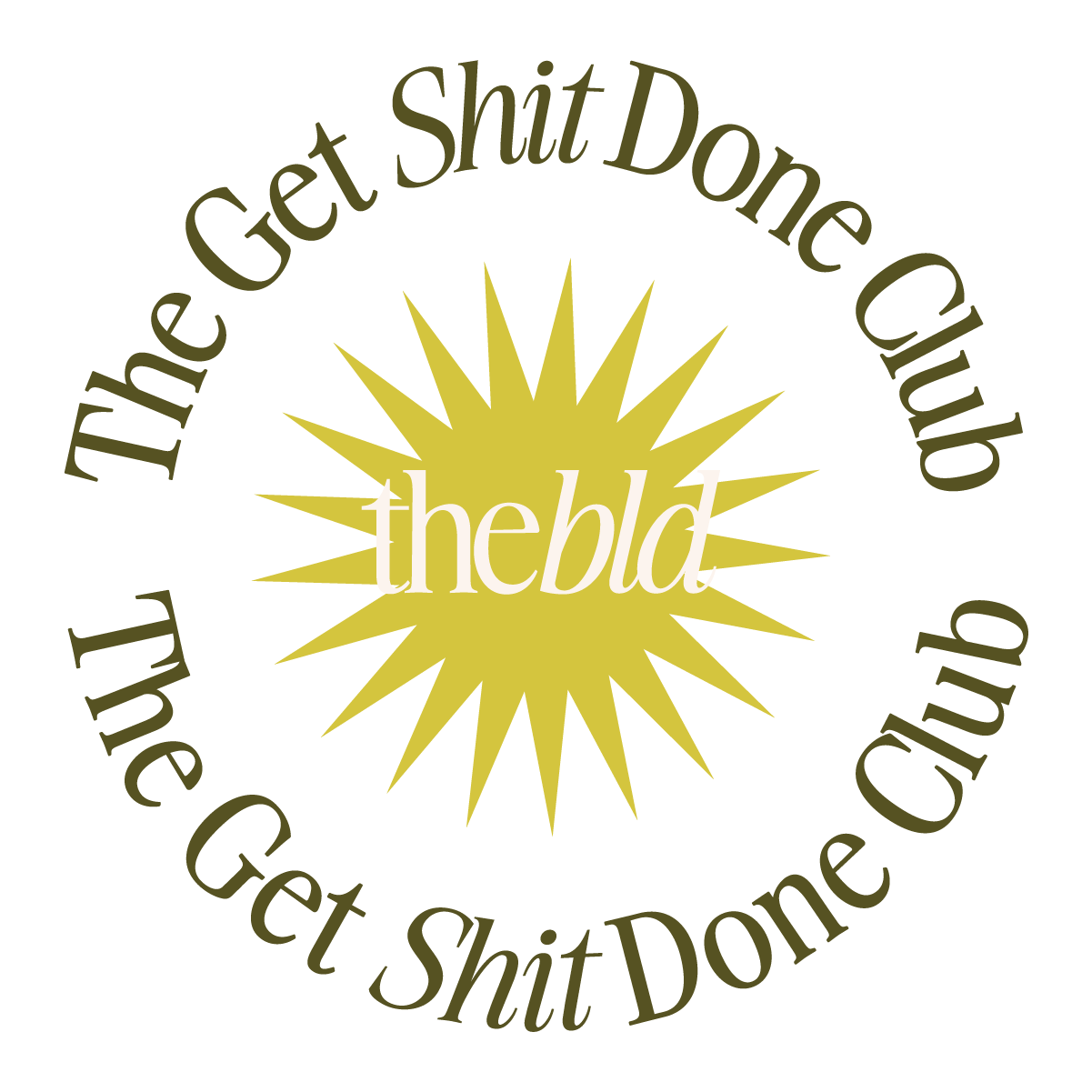 A circular logo with black text around a yellow starburst graphic. The text reads, 'The Get Shit Done Club' and 'Get Shit Done' repeated twice in a circular pattern. The center has the word 'thebl' in white over the starburst.