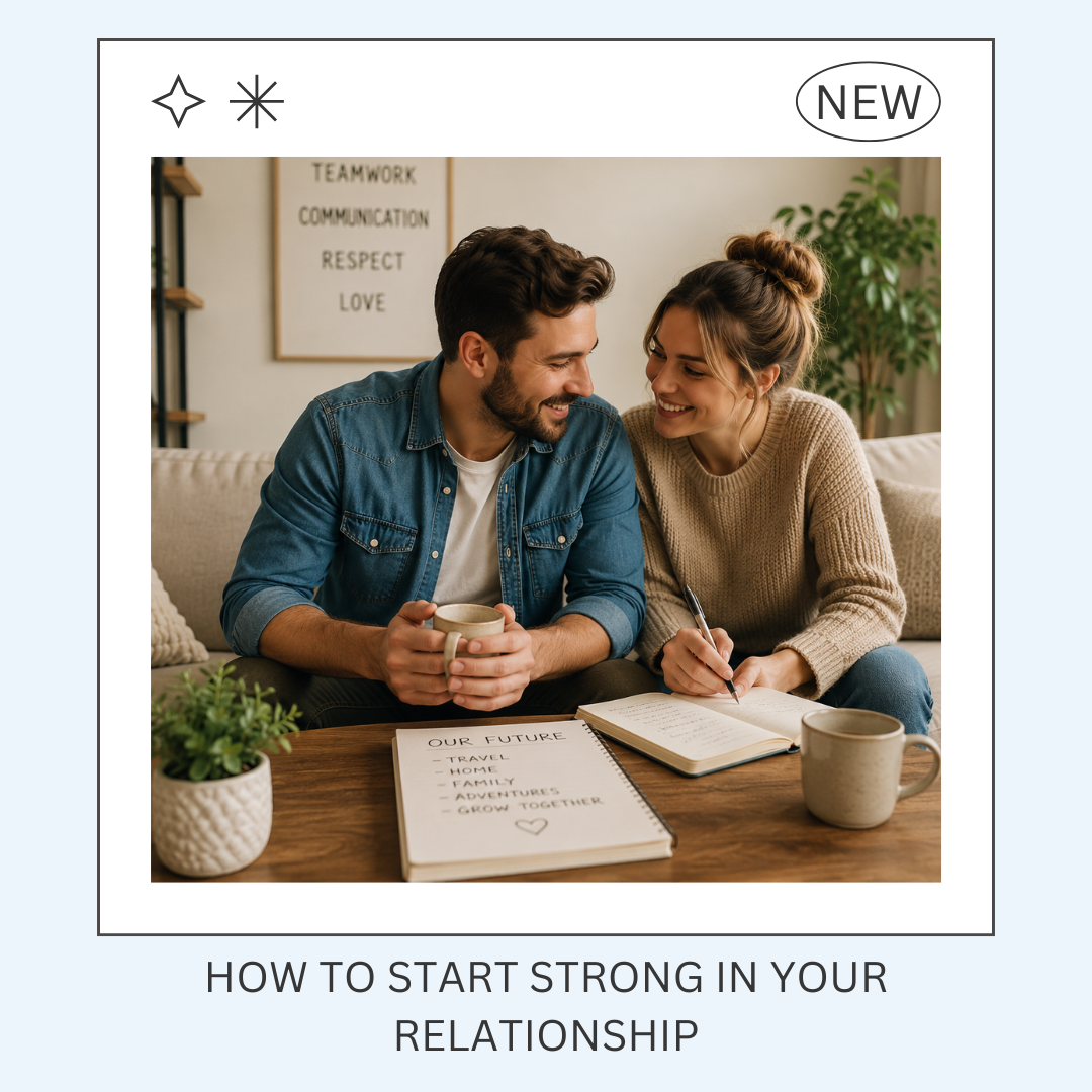 How to Start Strong in Your Relationship: Pre-Marital and Newly Married Therapy