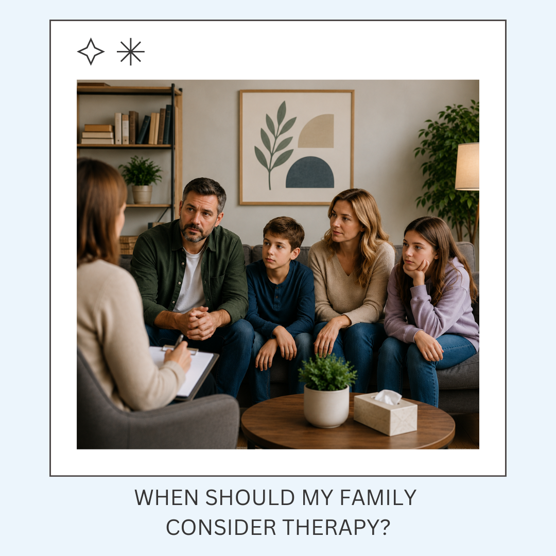 When Should My Family Consider Therapy?
