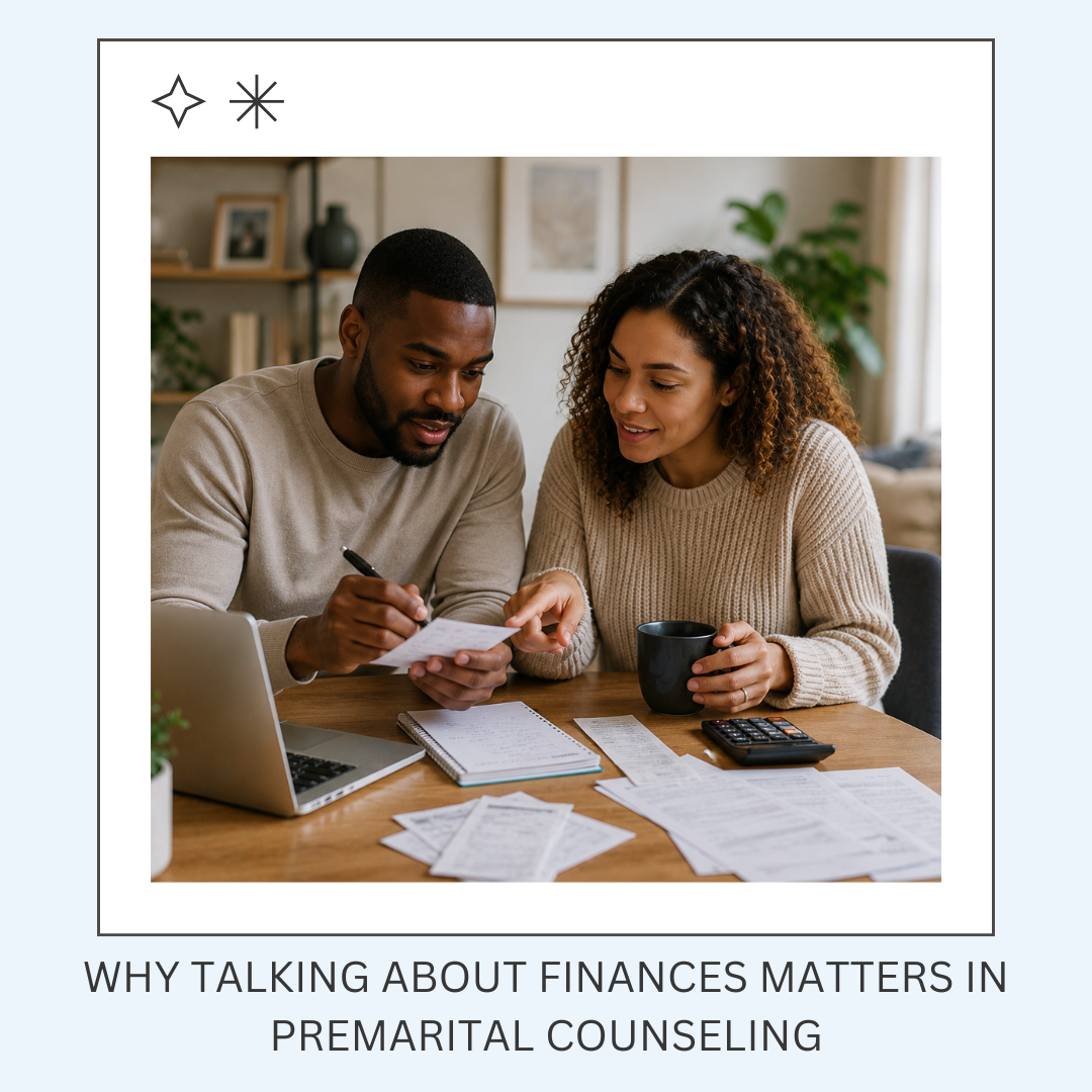 Why Talking About Finances Matters in Premarital Counseling
