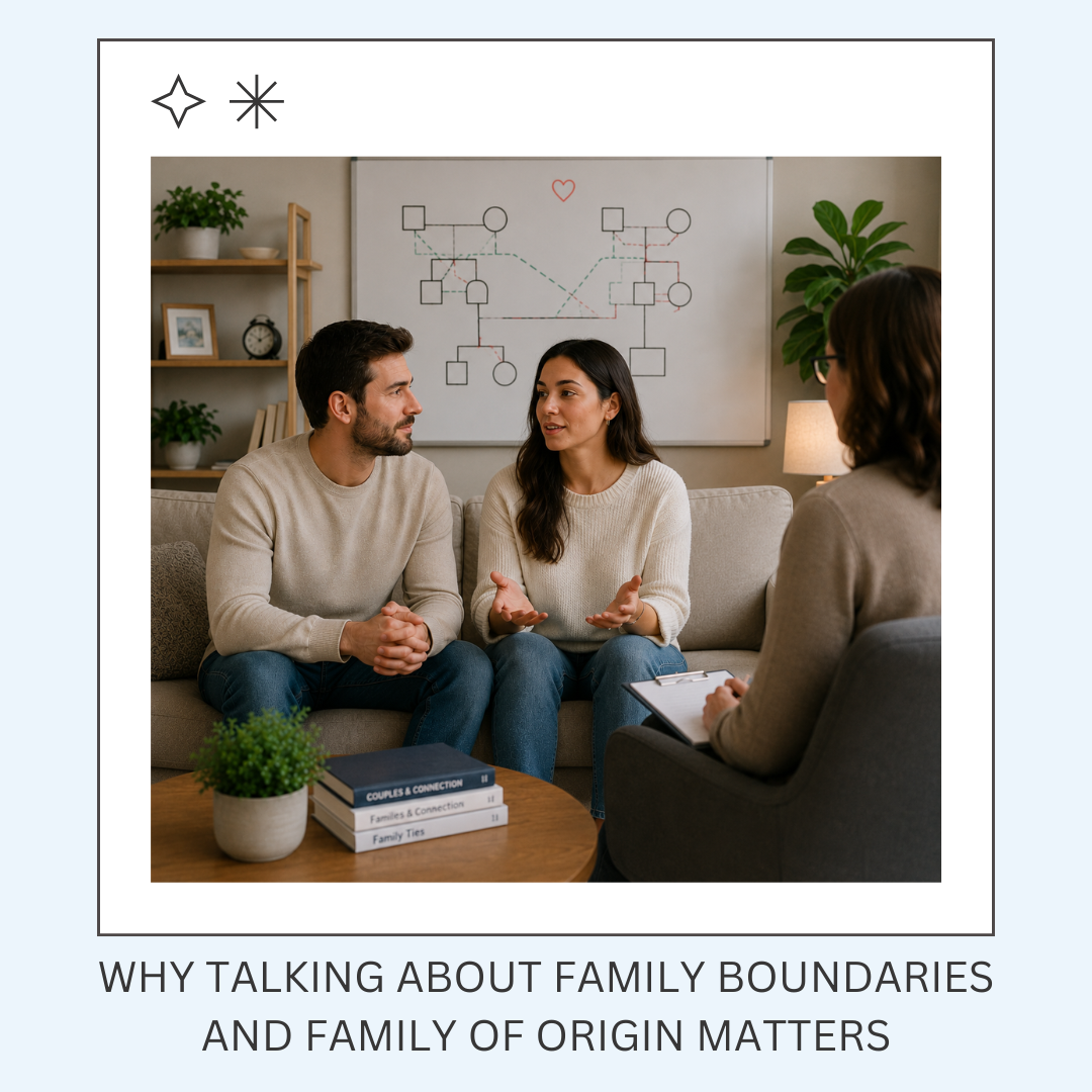 Why Talking About Family Boundaries and Family of Origin Matters in Premarital Counseling