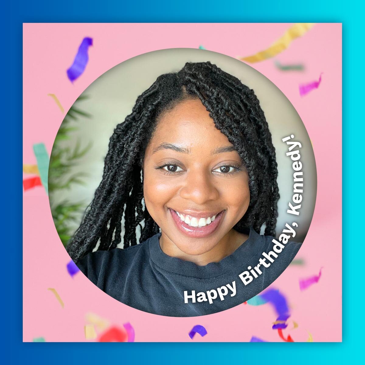 Today we're sending all the good vibes and birthday wishes to Media Strategist Kennedy! 🌟 HBD! 🥳