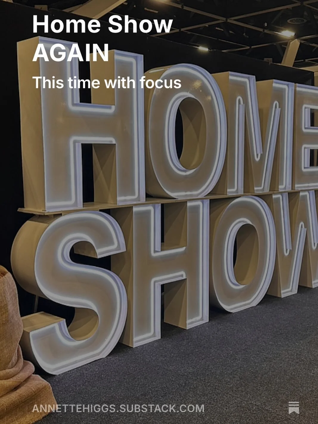 It’s Friday. A new How To Downsize is out. 
https://annettehiggs.substack.com/p/home-show-again-243