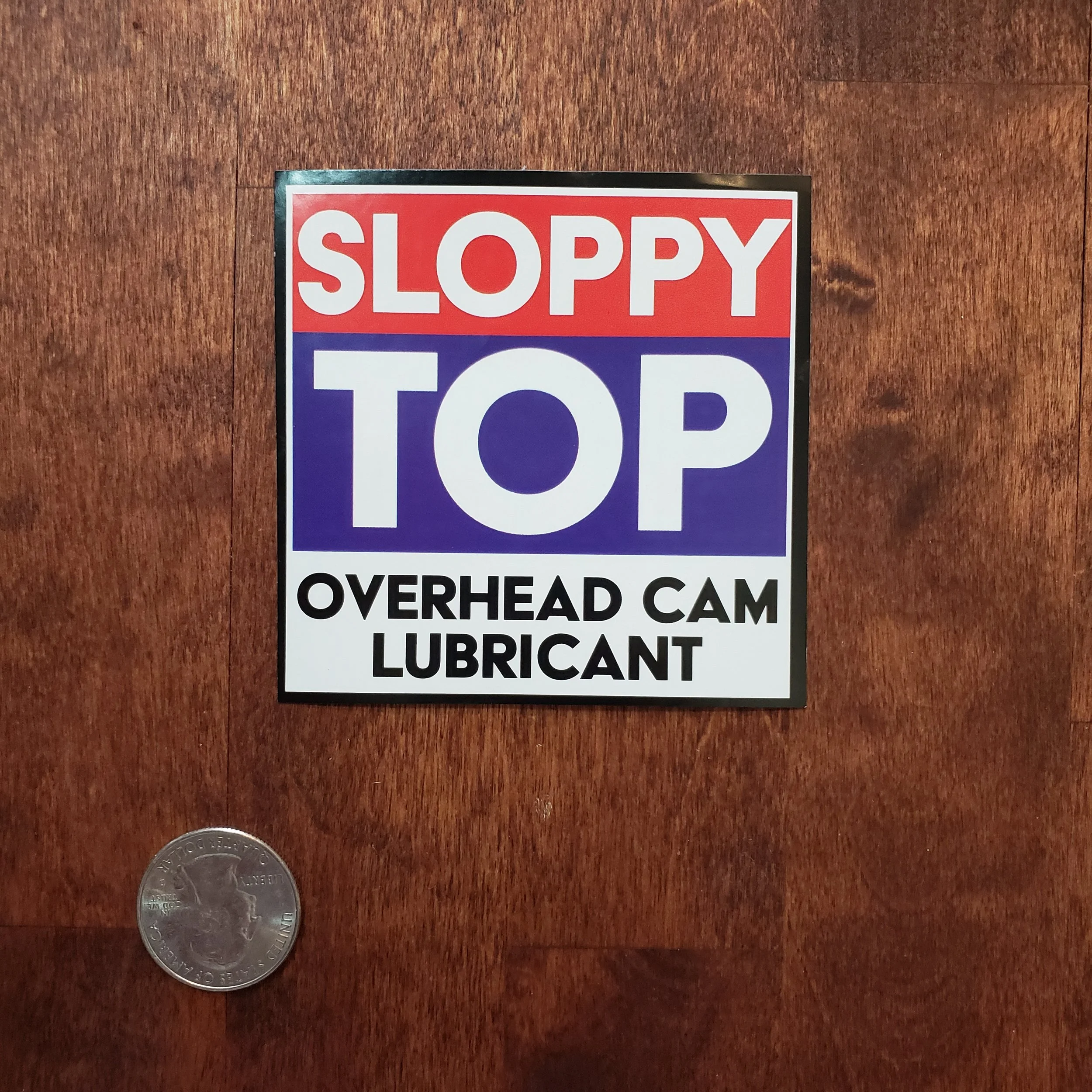 Sloppy Top Overhead Cam Lube Sticker