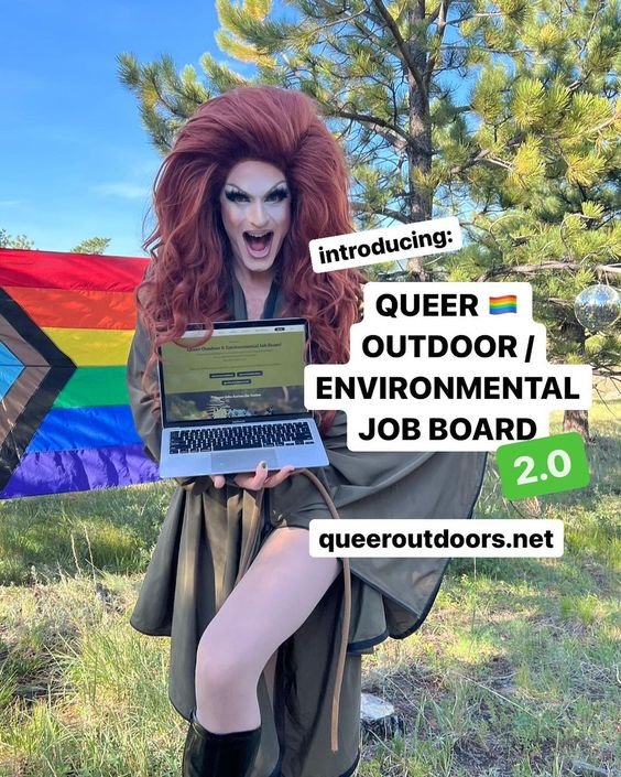 @PattieGonia's Queer Environmentalist Job Board 