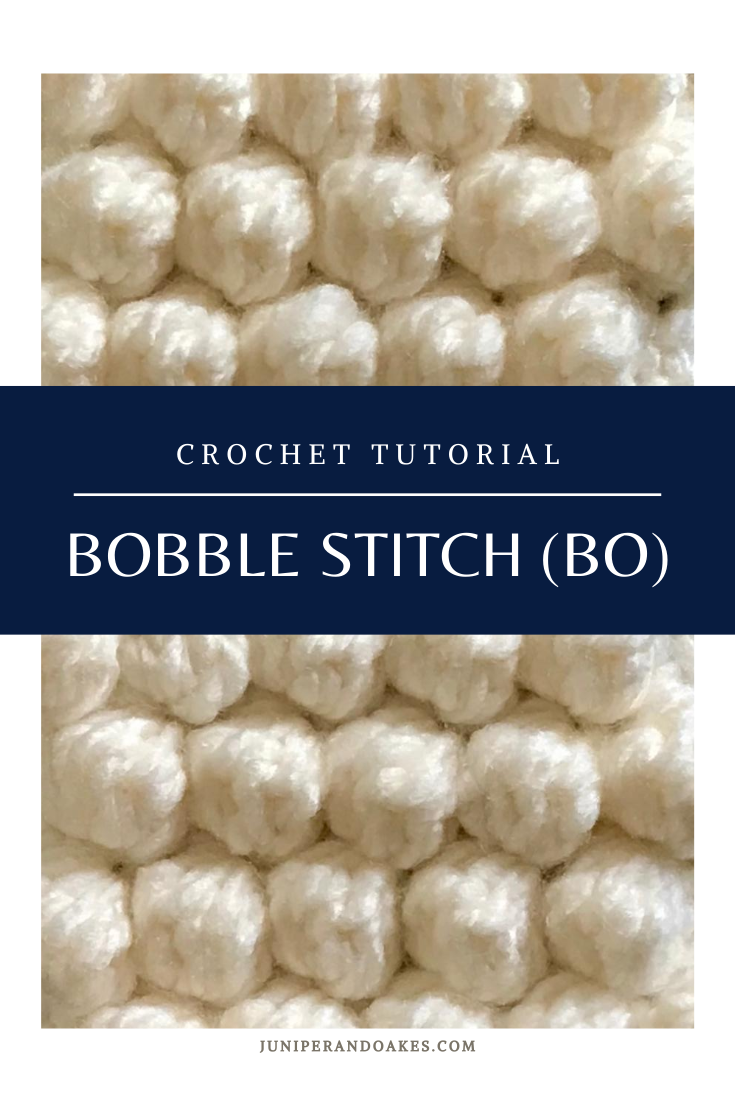 Crochet Tutorial Bobble Stitch — Juniper & Oakes