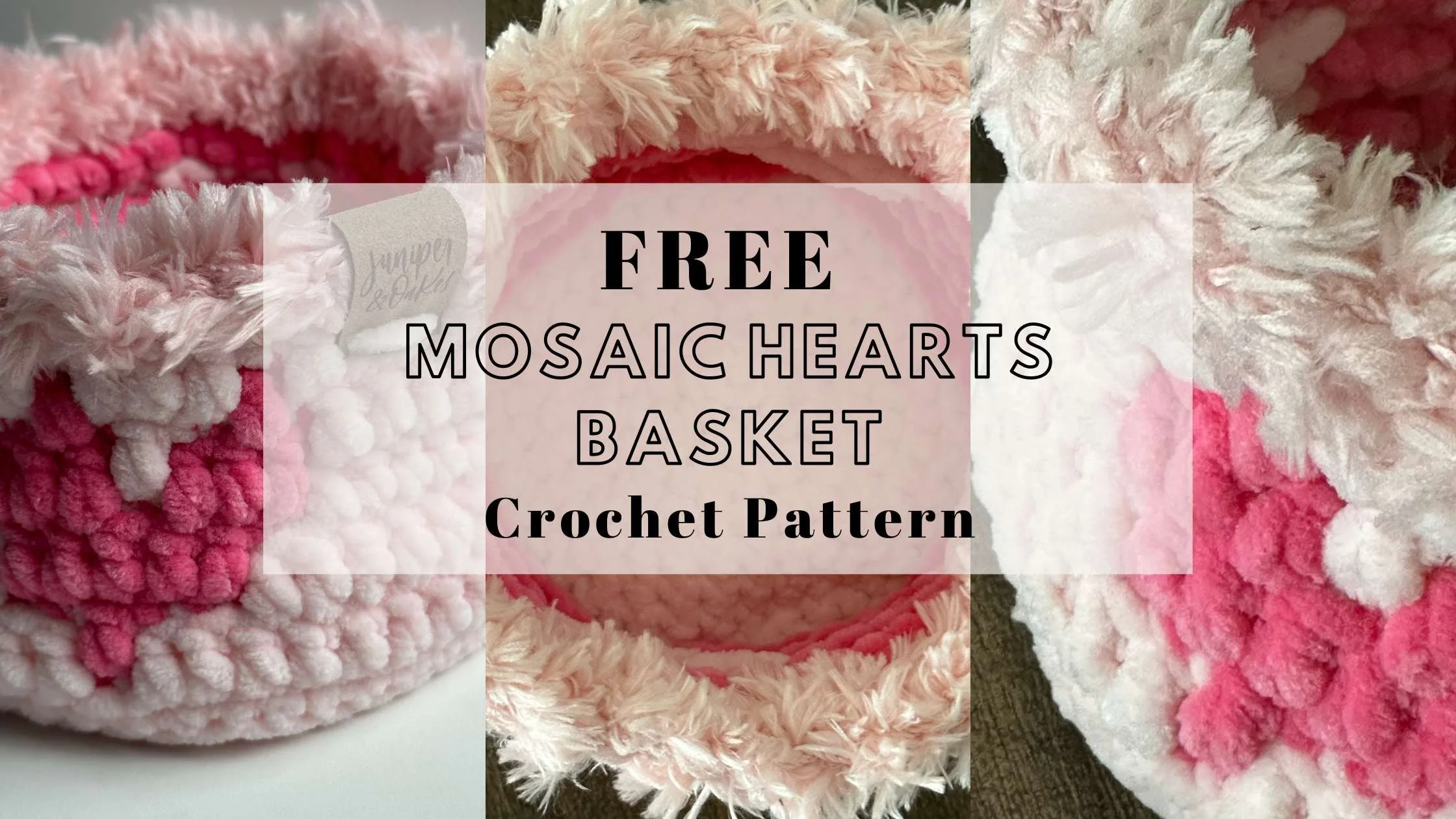 Mosaic Hearts basket FREE Crochet Pattern — Juniper & Oakes