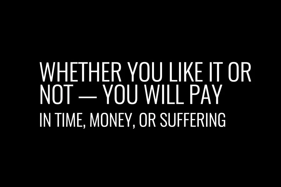 Whether You Like It or Not — You Will Pay