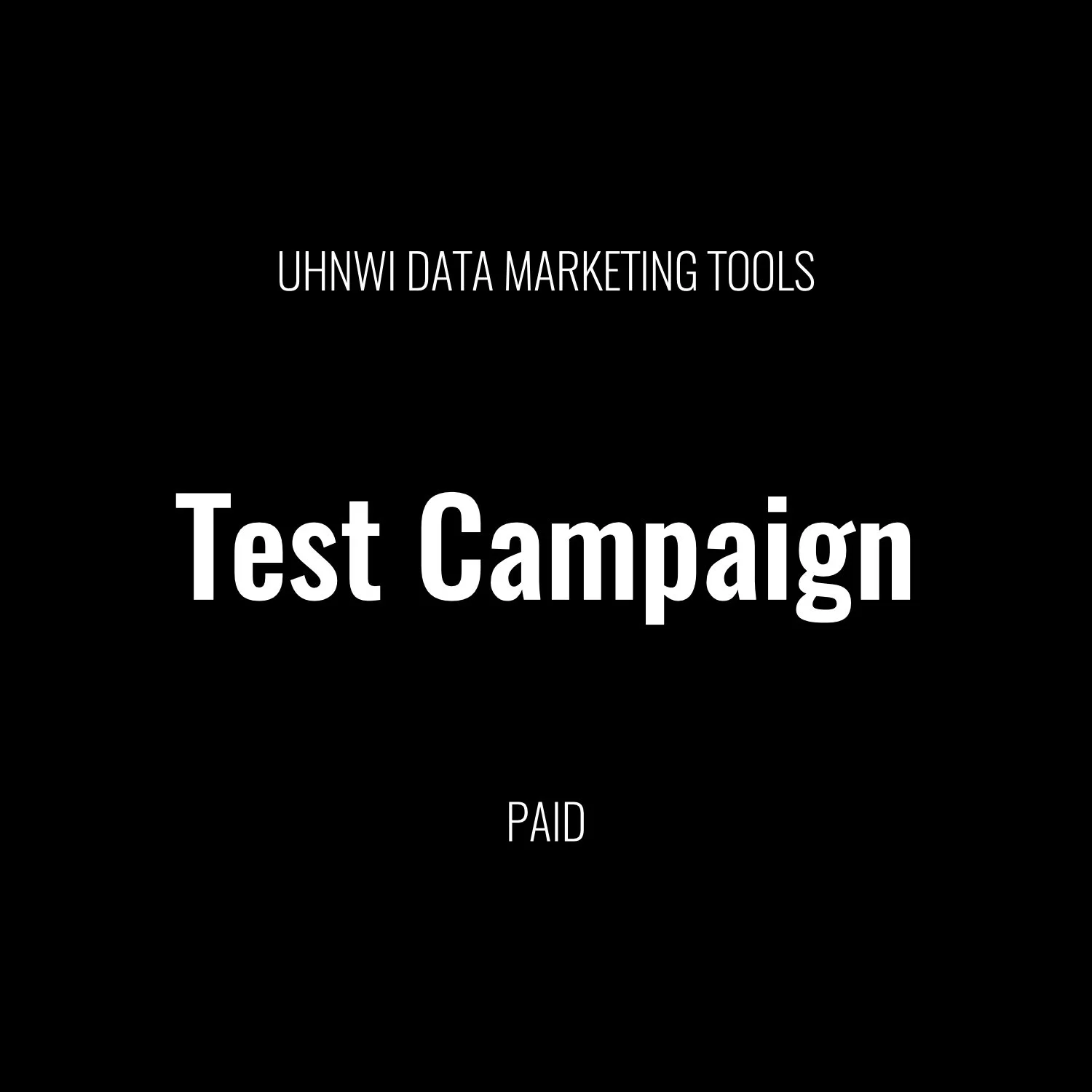 Test your hypothesis by approaching 100 UHNWIs of your choice before launching a full-scale, multi-platform campaign. Campaign design and copy not included.