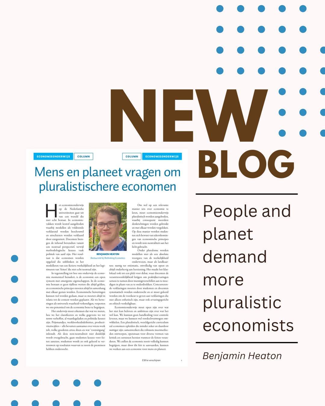 Our rethinker Benjamin wrote a blog for the ESB (Economic Statistical News): "People and planet demand more pluralistic economists." 
Read it here, or find a Dutch version on our website www.rethinkingeconomics.nl !