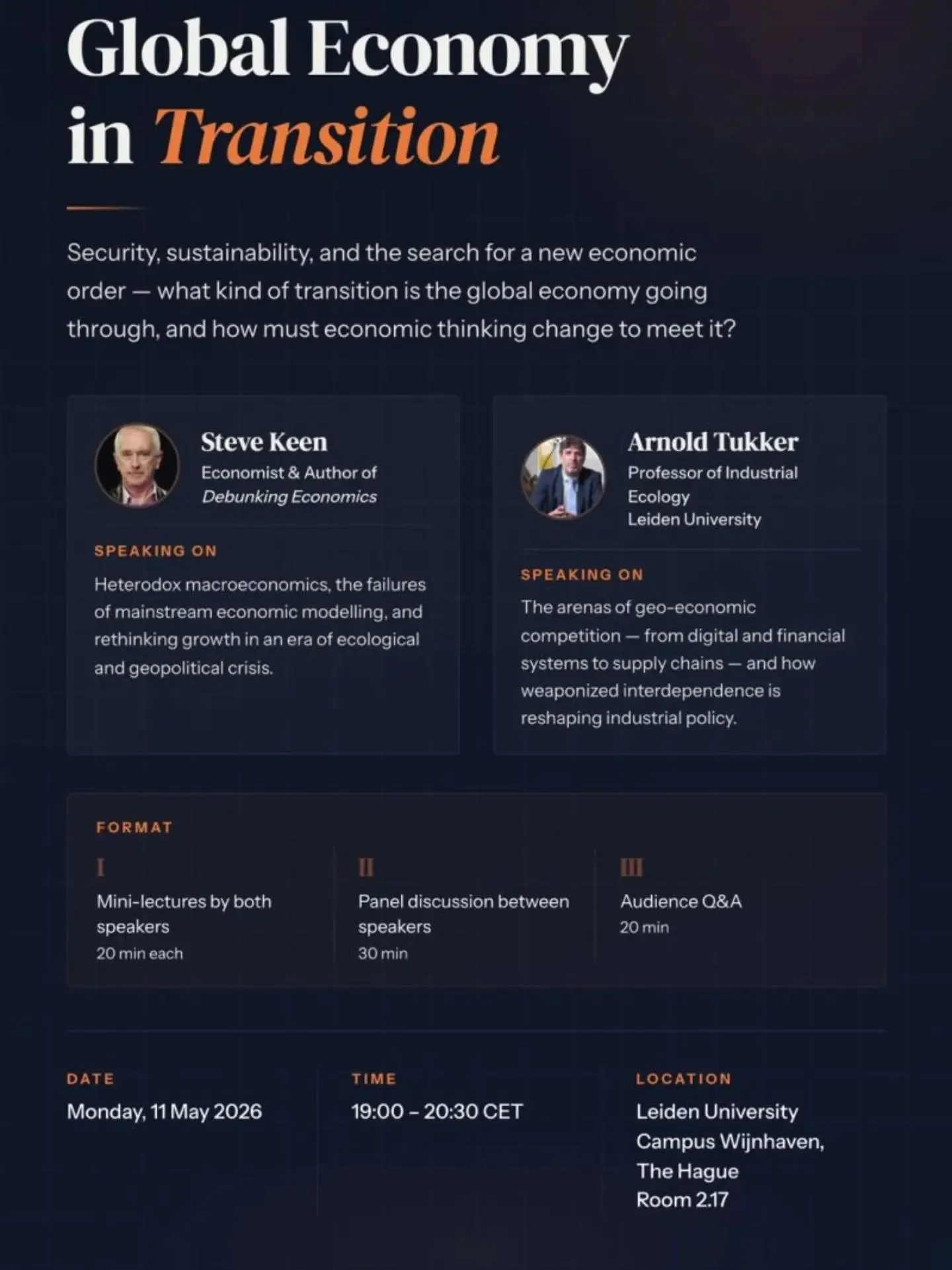 We&rsquo;re excited to launch the first event of Rethinking Economics NL in The Hague:&nbsp;Global Economy in Transition, with&nbsp;Steve Keen&nbsp;and&nbsp;Arnold Tukker. 

The event features two short lectures exploring the geopolitical and economi