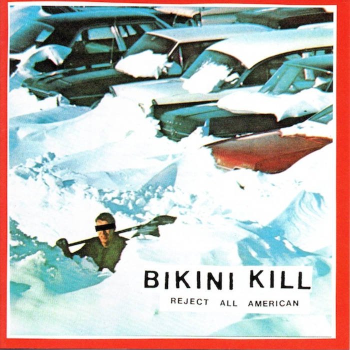 Reject All American- Bikini Kill
