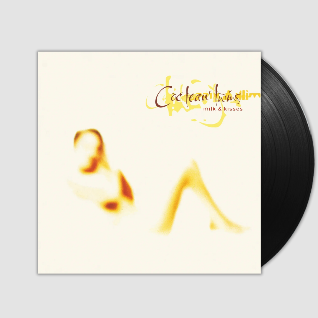 Milk and Kisses- Cocteau Twins