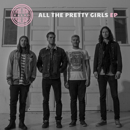 All The Pretty Girls- Kaleo