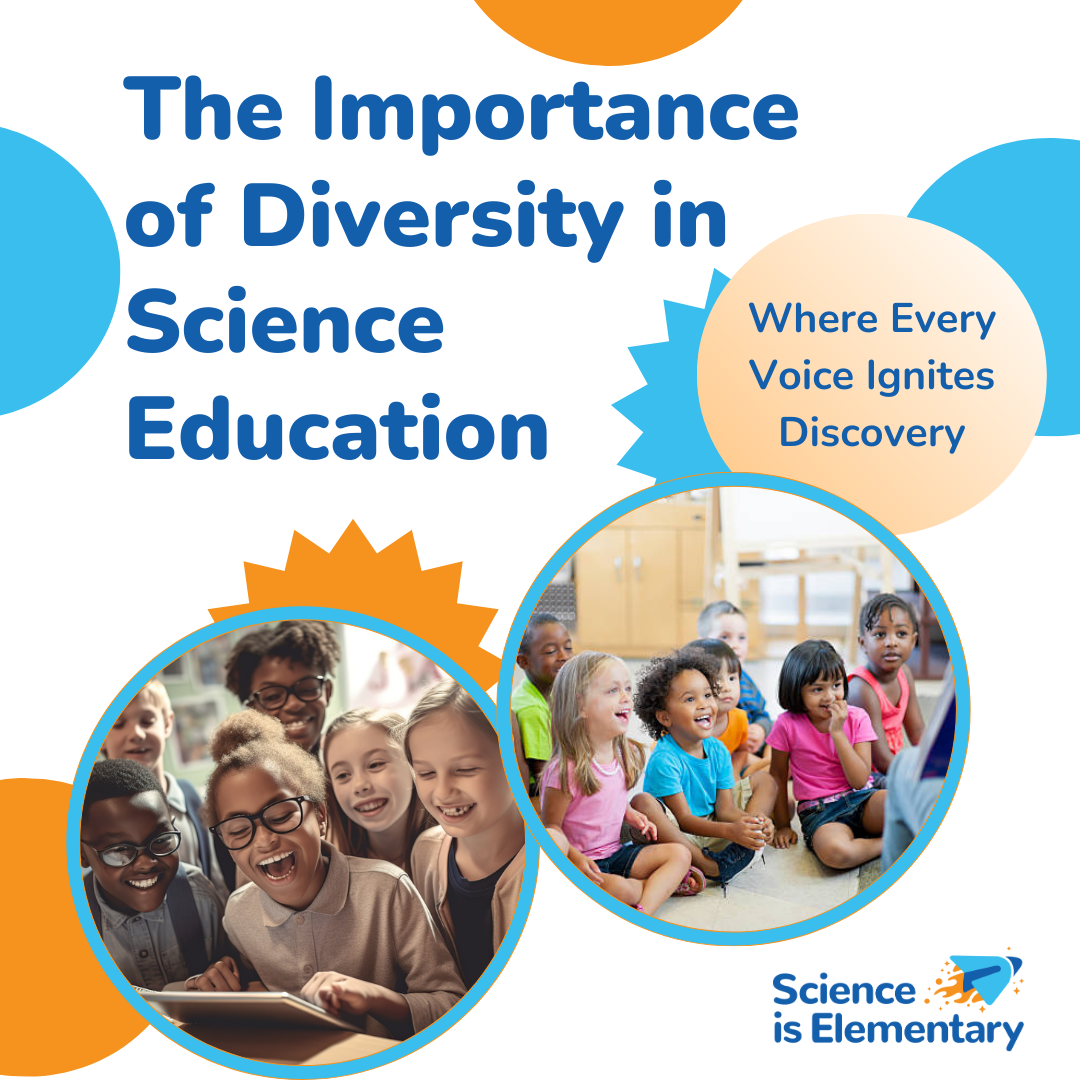 Science Is Inclusive Diversity Drives Discovery: Empowering Elementary Science Education ...