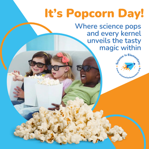 Celebrating Popcorn Day with a Poppin' Science Experiment! — Science is ...
