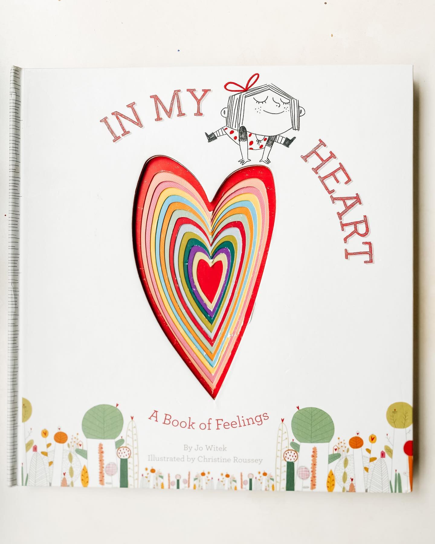 IN MY HEART 

This is a beautiful book that celebrates your toddlers feelings in all their shapes and sizes! 

Our hearts feel so many feelings and these big feelings can be hard for toddlers (and even for us adults) to understand. I love this book o