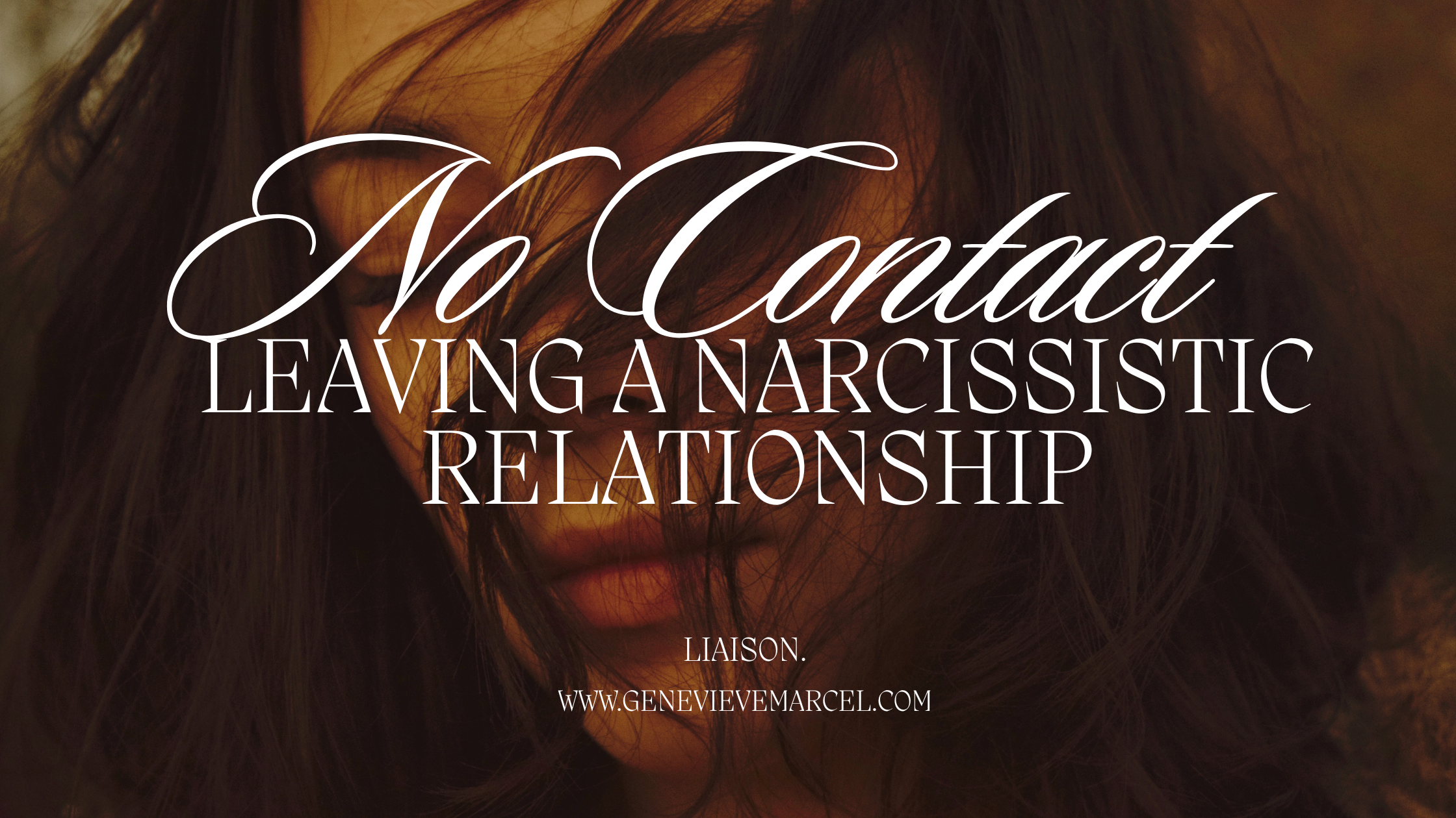 No Contact: Leaving a Narcissistic Relationship