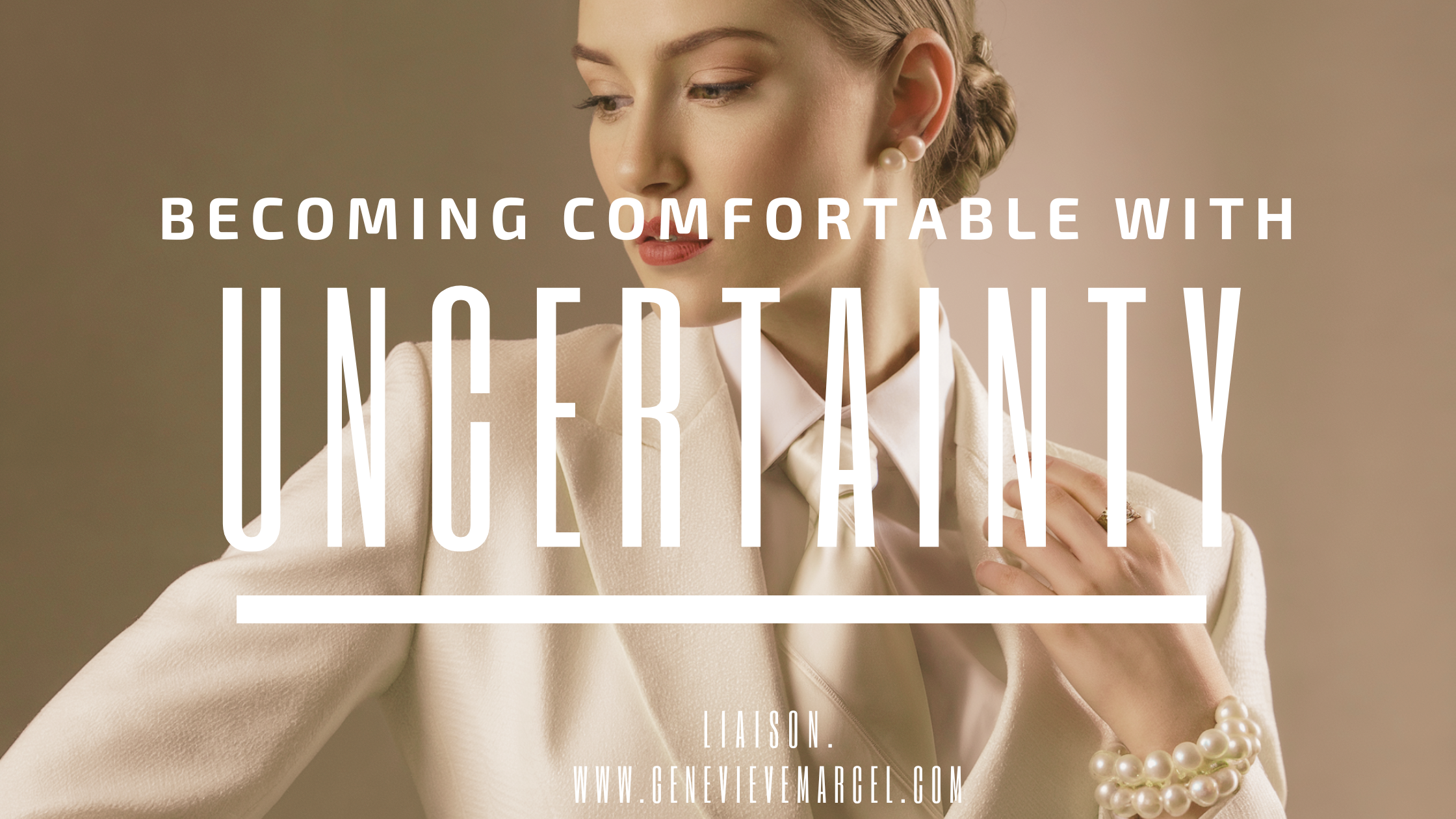 Becoming Comfortable with Uncertainty