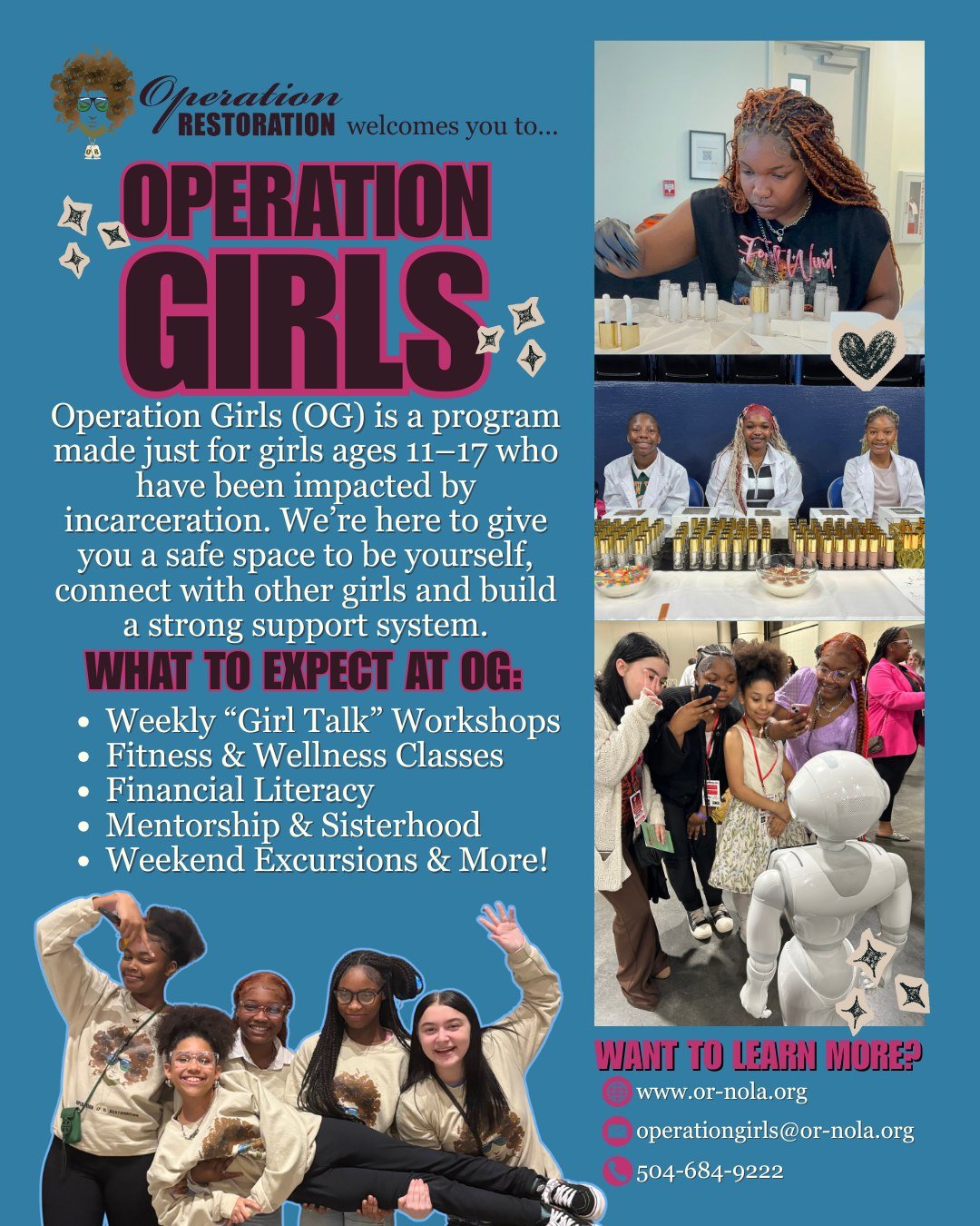 Operation Girls (OG) is here for girls ages 11&ndash;17 who&rsquo;ve been impacted by incarceration. It&rsquo;s a safe space to be yourself, connect with others, and build a strong support system. ✨

Our program includes:
&bull; Weekly Girl Talk work