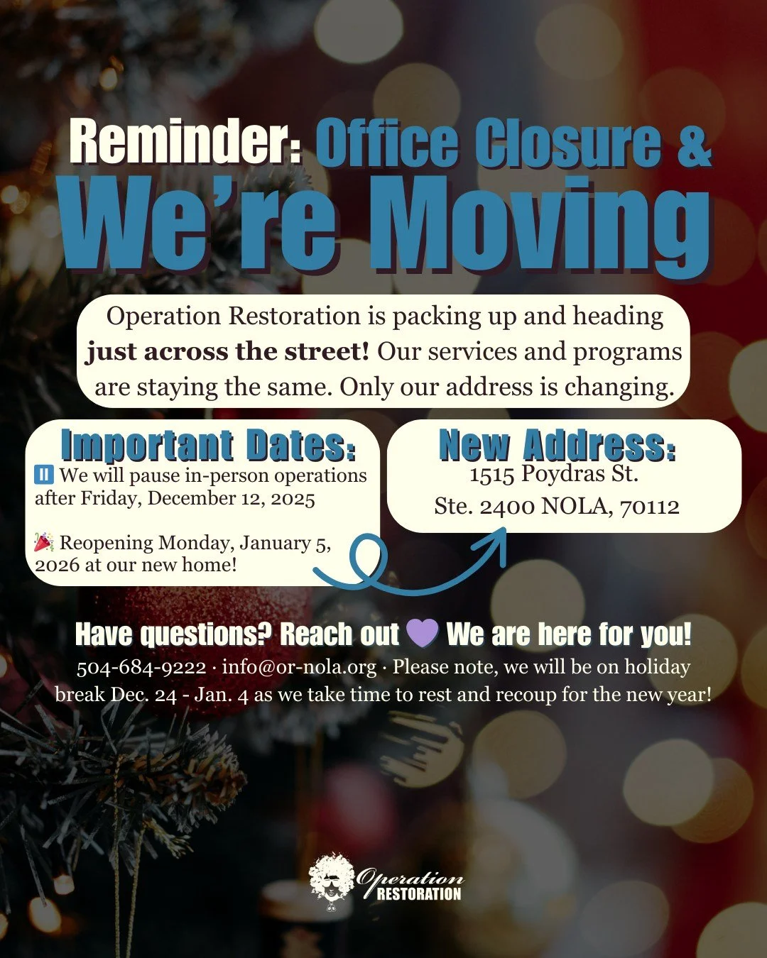 We are packing up and moving across the street!

Our programs and services are staying the same. Only our address is changing.

⏸️ Office closure began Friday, December 12, 2025
🎉  We reopen Monday, January 5, 2026 at our new home:
📍 1515 Poydras S
