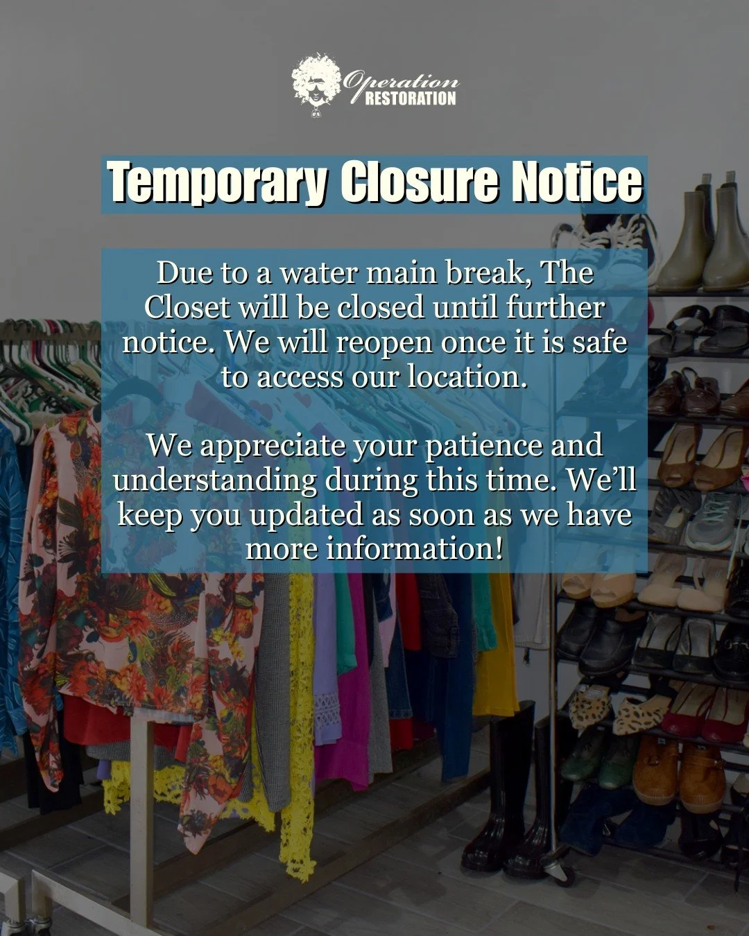 Due to a water main break, The Closet will be closed until further notice. We will reopen once it is safe to access our location.

We appreciate your patience and understanding during this time. We&rsquo;ll keep you updated as soon as we have more in
