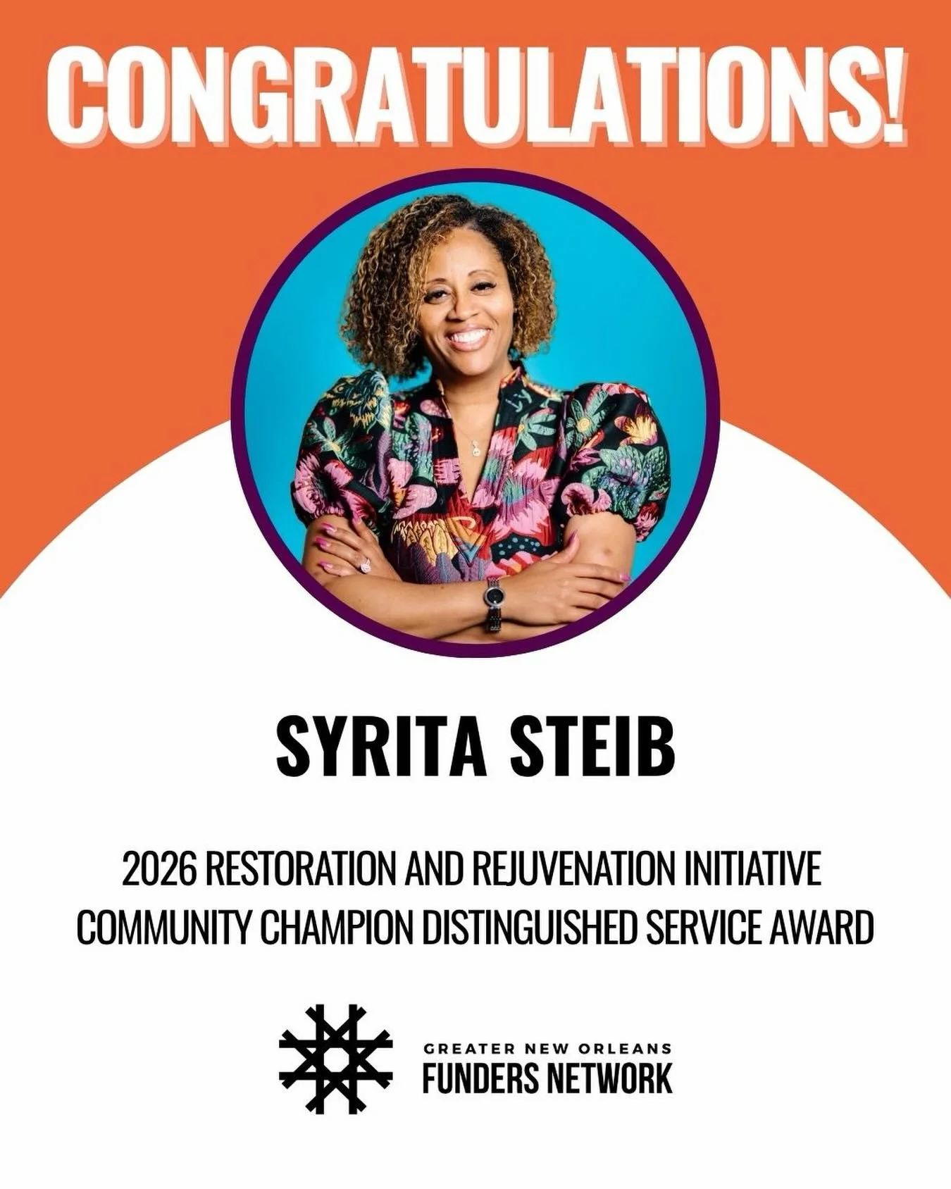 We are honored to share that our CEO, Syrita Steib, has been selected as a recipient of the 2026 Greater New Orleans Funders Network&rsquo;s Restoration and Rejuvenation Initiative Community Champion Distinguished Service Award.

This award recognize