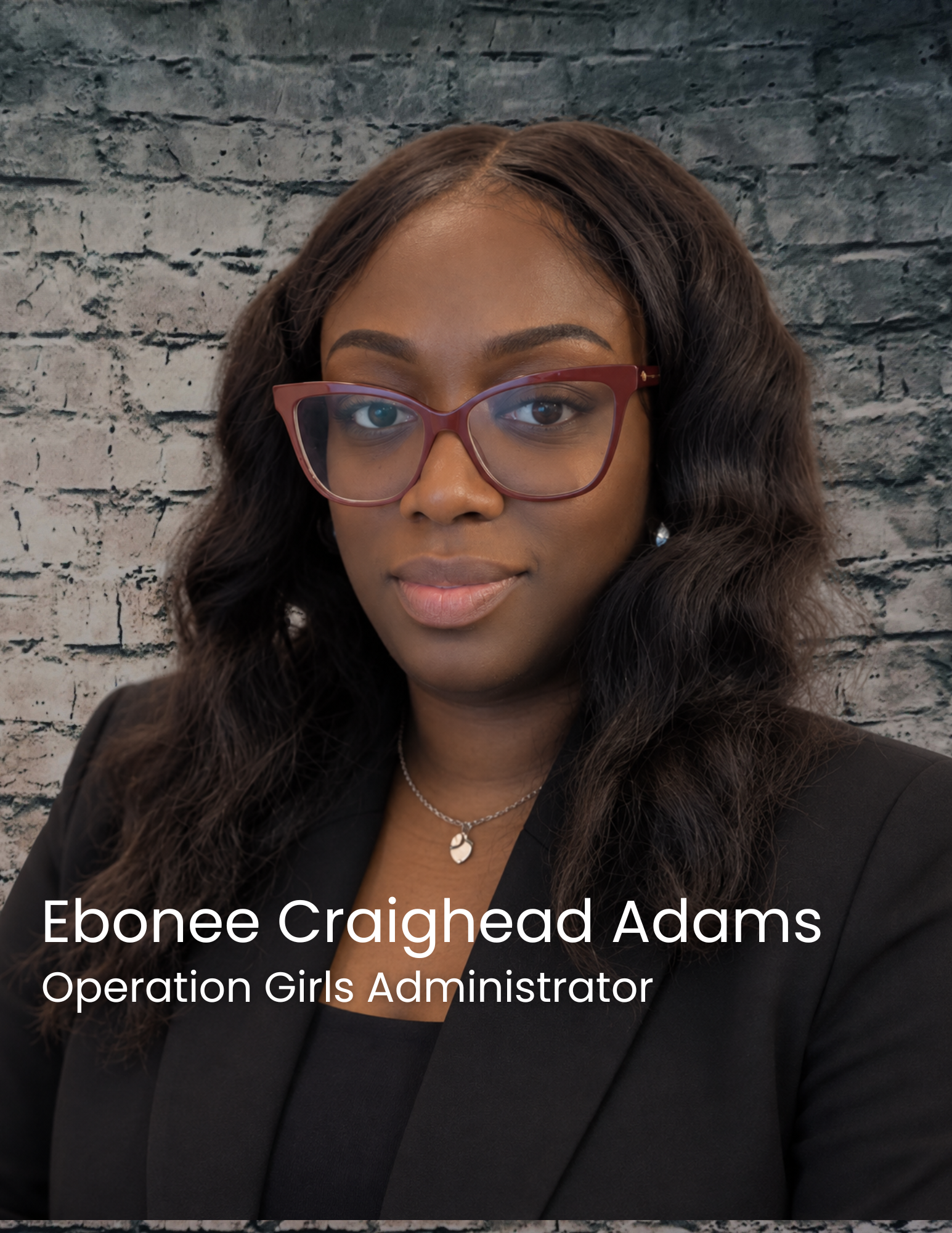 EBONEE C. ADAMS, OPERATION GIRLS ADMINISTRATOR