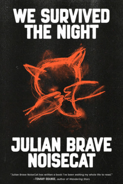 wesurvivedthenight-julian-brave-noisecat.png