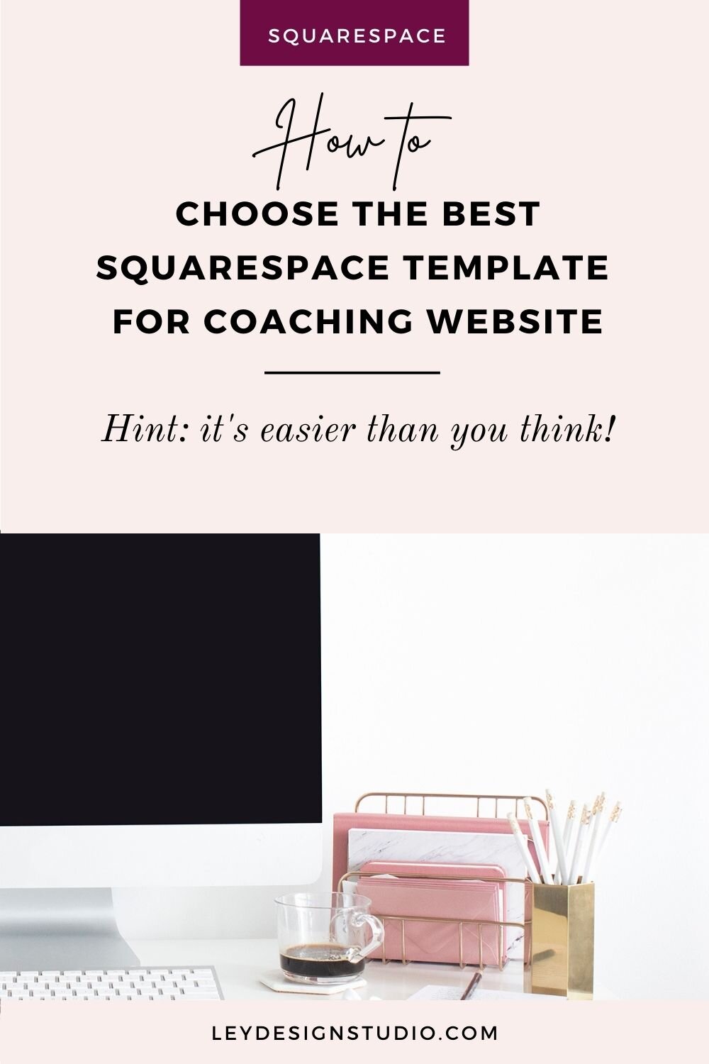 how-to-choose-the-best-squarespace-template-for-business-or-life-coach
