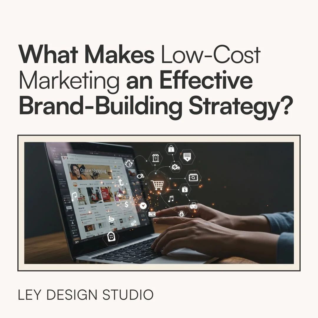 What Makes Low-Cost Marketing an Effective Brand-Building Strategy?