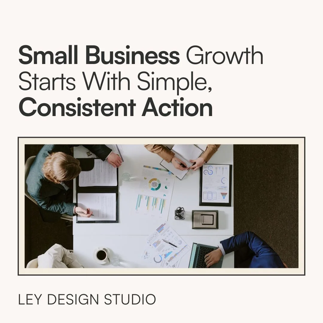 Small Business Growth Starts With Simple, Consistent Action