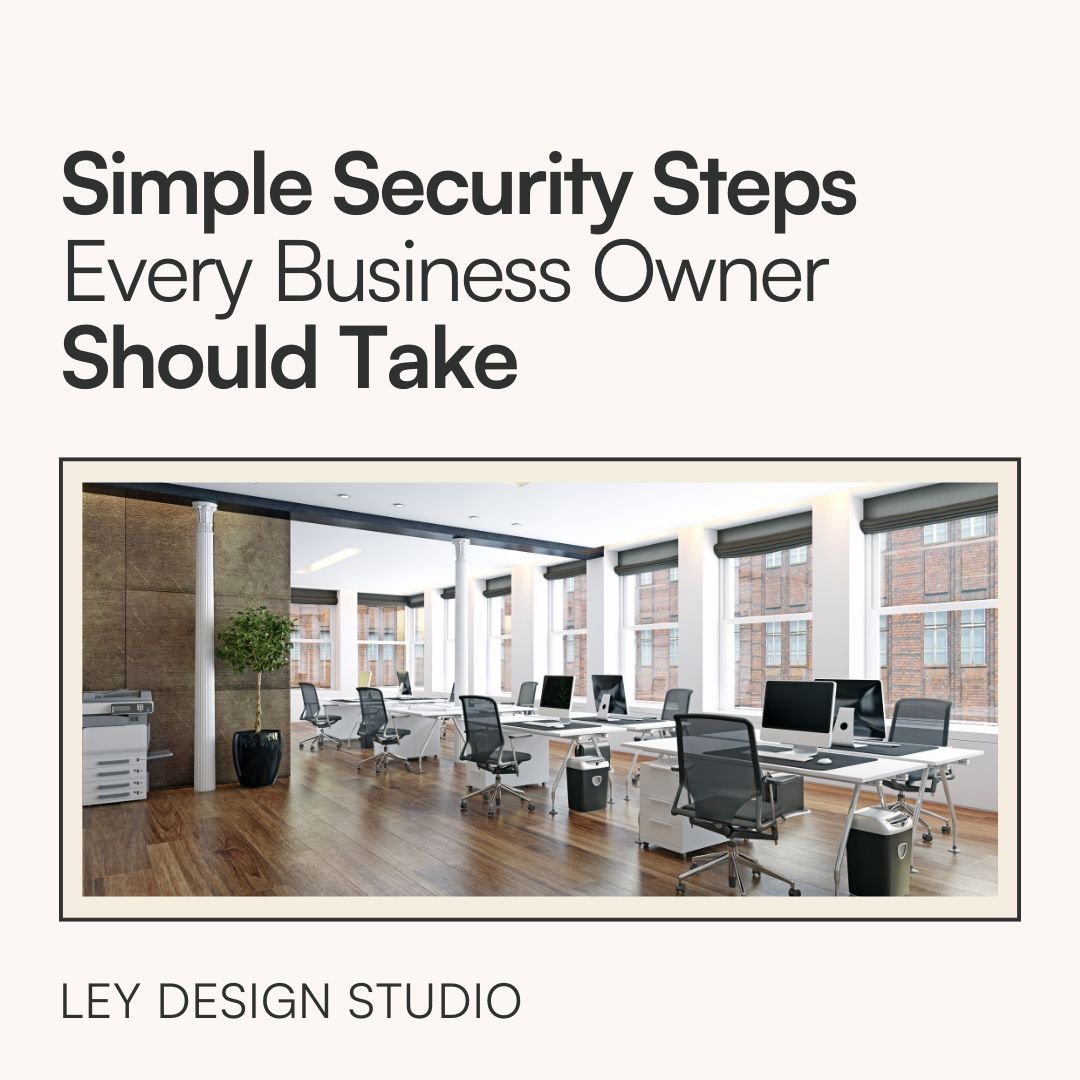 Simple Security Steps Every Business Owner Should Take