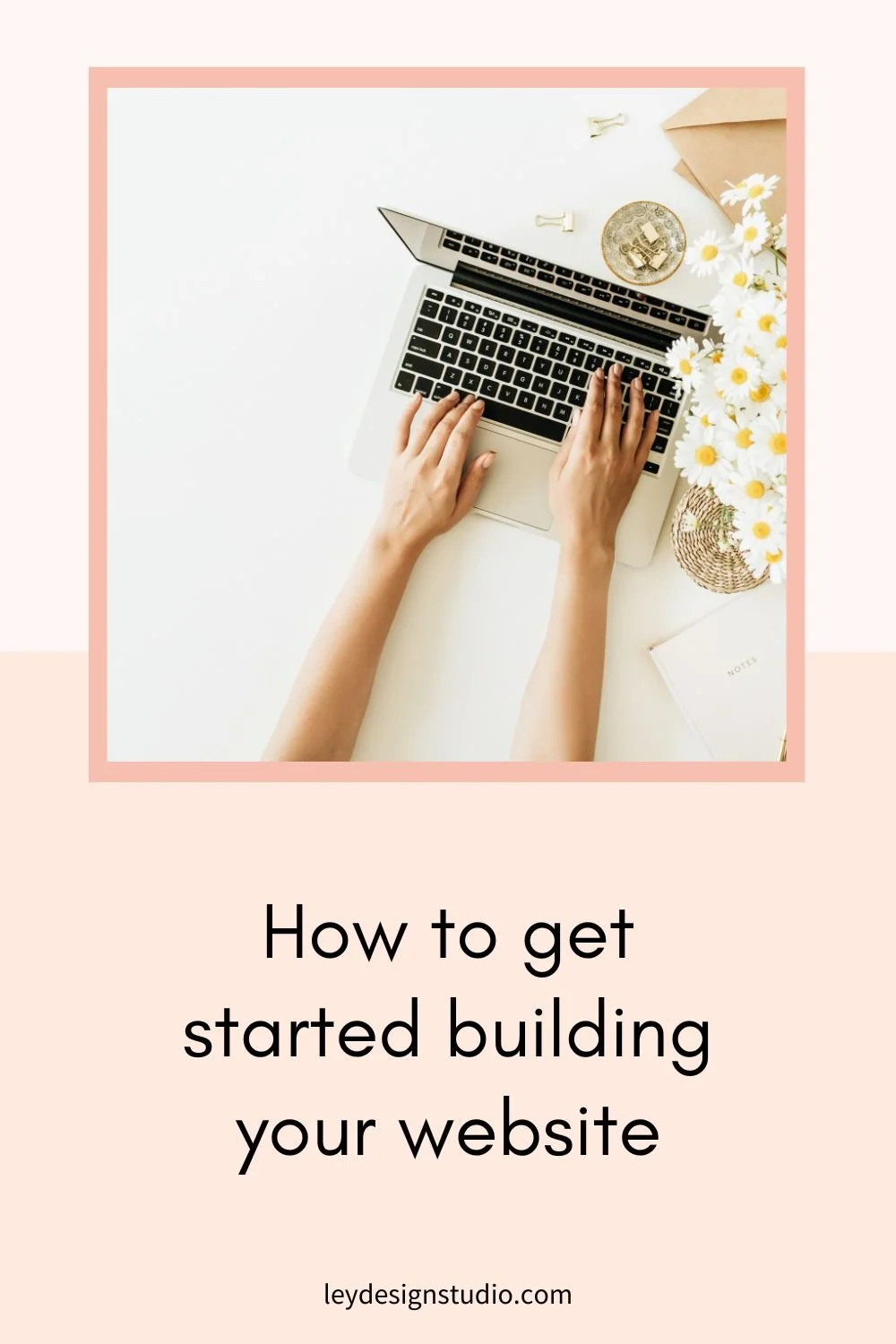 How to get started building your website