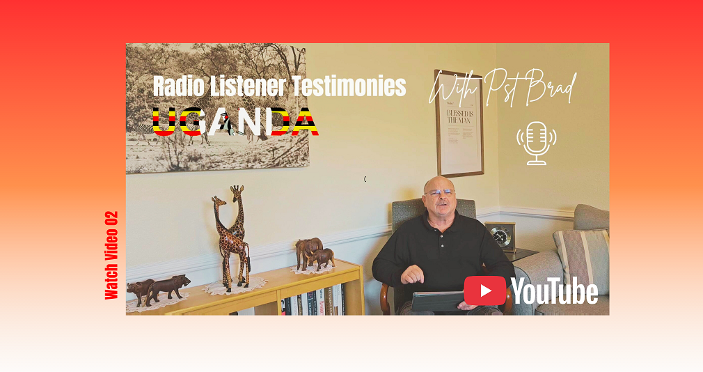 02-Radio Listener Testimonies from Uganda: With Pst Brad (video) 