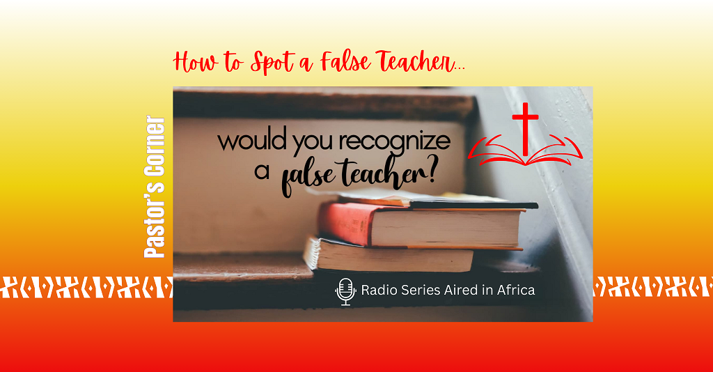 How to Spot a False Teacher: 4 Part Audio Series