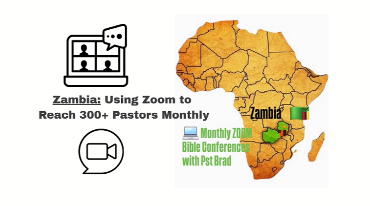 Zambia - Monthly “Zoom Bible Conferences” with Pst Brad 