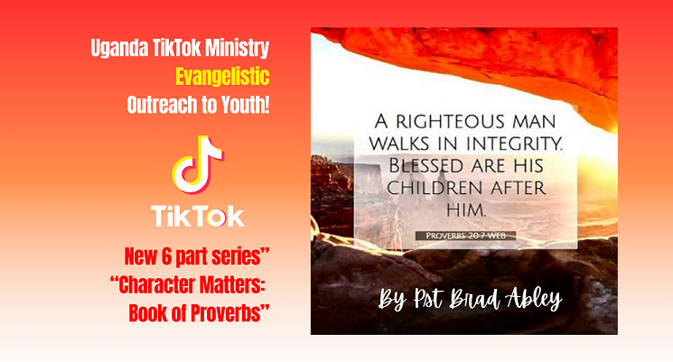 Character Matters: Read Proverbs! Uganda TikTok Outreach (videos)
