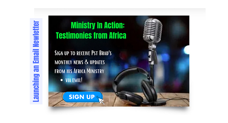 Ministry In Action: Testimonies from Africa -Monthly Email Newsletter (sign-up)
