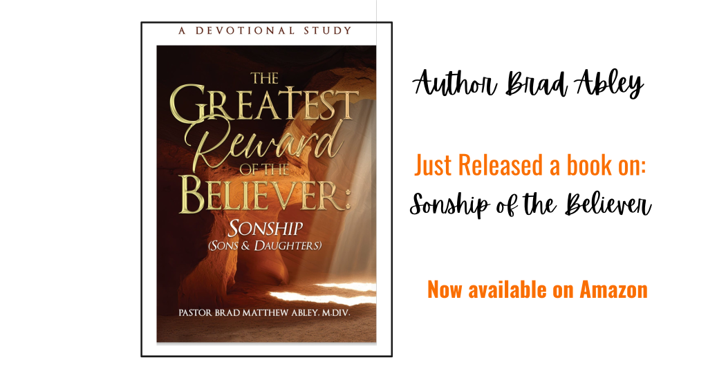 New Book! “The Greatest Reward of the Believer: SONSHIP (Sons and Daughters) - Devotional”