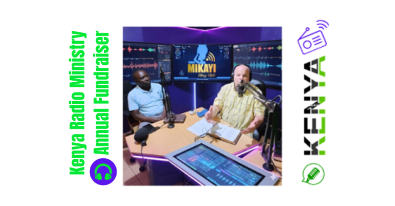 Kenya Radio Ministry: Annual Fundraiser for Radio Air-Time!