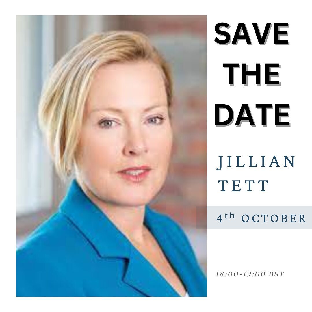 SAVE THR DATE: 4th October 2022, 18:00 BST. 

We look forward to welcoming you to a discussion with Gillian Tett. 

Gillian is chair of the editorial board and editor-at-large, US of the Financial Times. She writes weekly columns, covering a range of
