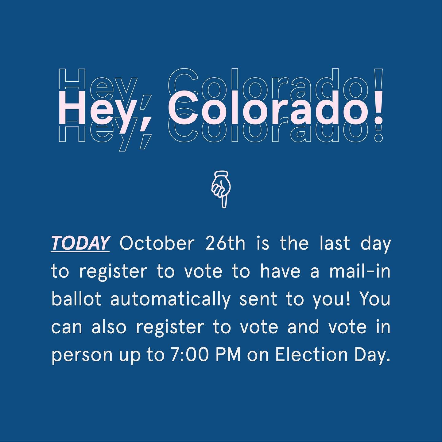 Colorado ❕Vote by mail is HUGE in your state 📬 TODAY is the last day to drop your ballot in the mail to guarantee it arrives by Election Day! Plus - if you register to vote by today you&rsquo;ll have a ballot mailed directly to you (just make sure y