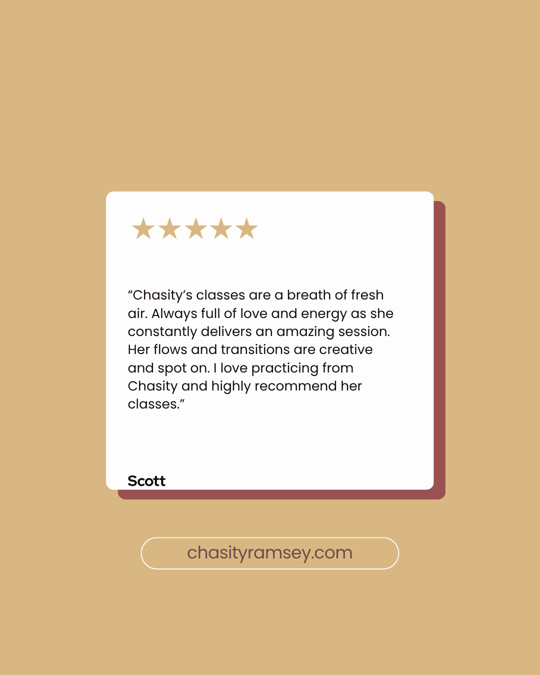 A review testimonial with five gold stars, praising Chasity's classes for their positive energy and creativity in a white speech bubble on a beige background. The text mentions high recommendation and contains a website URL 'chasityramsey.com'.
